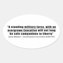 A Standing Military Force an Overgrown Executive Sticker