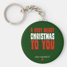 A Very Merry Christmas To You Keychain