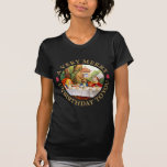 A VERY MERRY UNBIRTHDAY TO YOU! TSHIRTS