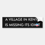A Village in Kenya is missing its Idiot Bumper Stickers
