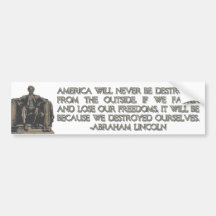 Abraham Lincoln Quote: We Destroyed Ourselves Bumper Sticker