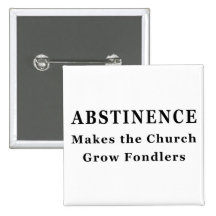 Abstinence Makes Fondlers Pins