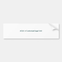 ACLU: A Customised Legal Unit Bumper Stickers