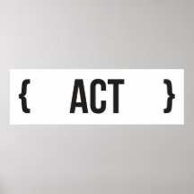 Act - Bracketed - Black and White Posters