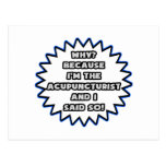 Acupuncturist .. Because I Said So Post Card