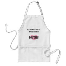 Acupuncturists Make Better Lovers Apron