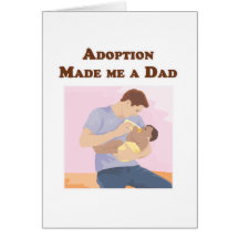 Adoption Made me a Dad Cards