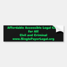 Affordable Accessible Legal Care for All! Bumper Stickers