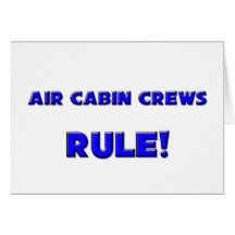 Air Cabin Crews Rule! Greeting Cards