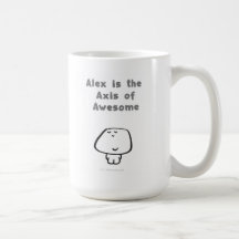"Alex is the   Axis of  Awesome " Mug