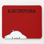 ALEXTOROPHOBIA mousepad