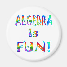 Algebra is Fun Fridge Magnet