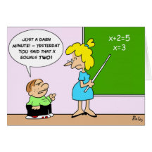 algebra kid teacher yesterday x equals two cards