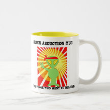 Alien Abduction Mug For Those Who Want to Believe