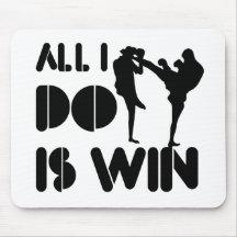 All I Do Is Win At Kickboxing Mouse Pads