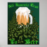 All Shamrocks Lead To Beer Poster