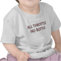 All Throttle No Bottle Shirt