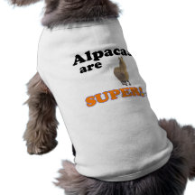alpacas are super dog t shirt