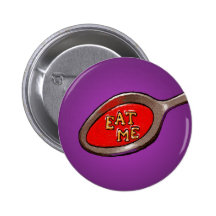 Alphabet pasta says EAT ME (4" or smaller ONLY) Pinback Button