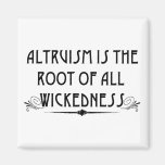 Altruism Is Wicked Magnet