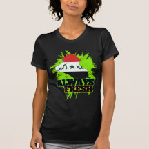 Always Fresh Iraq Tee Shirts