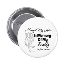 Always My Hero In Memory Daddy - Lung Cancer Buttons