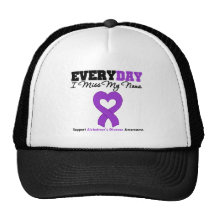 Alzheimer's Disease Every Day I Miss My Nana Trucker Hat
