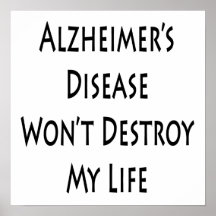 Alzheimer's Disease Won't Destroy My Life Poster