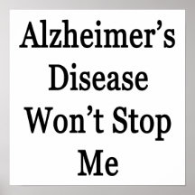 Alzheimer's Disease Won't Stop Me Poster