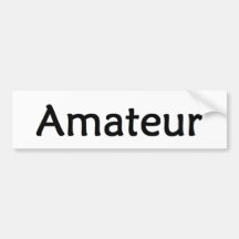 Amateur Bumper Stickers
