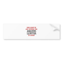 Amazing Lawyer In Action bumper stickers