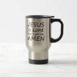 Amen Jesus Travel Mug