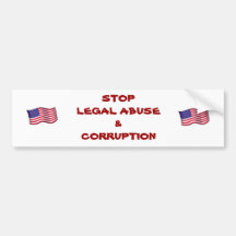 AMERICAN FLAG -STOP LEGAL ABUSE & CORRUPTION BUMPER STICKER