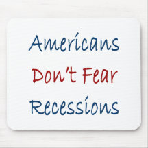 Americans Don't Fear Recessions Mousepad