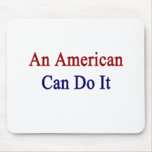 An American Can Do It Mouse Pad