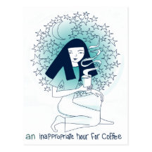 An inappropriate hour for coffee postcards