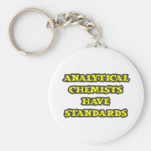Analytical Chemists Have Standards Keychains