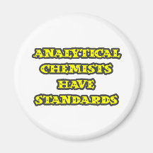 Analytical Chemists Have Standards Magnets