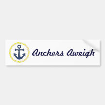 Anchors Aweigh Bumper Sticker