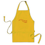 And Before You Ask - No I Don't Aprons