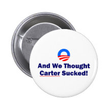 And We Thought Carter Sucked Pinback Button