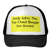 Andy John: The Toy Chest Boogie (on itunes) Trucker Hats