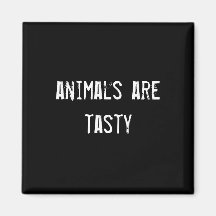 animals are tasty magnet