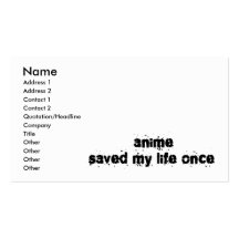 Anime Saved My Life Once Business Card Template