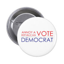 Annoy a Republican Buttons