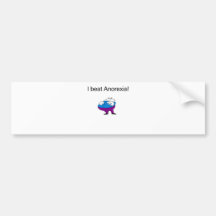 Anorexia fat bumper stickers