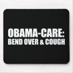 Anti-Obama - bend over and cough Mousepad