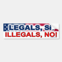 anti Obama "Legals, Si Illegals NO!" sticker Bumper Sticker