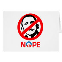 Anti-Obama - Nope Greeting Cards
