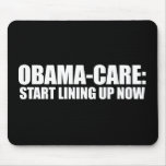 Anti-Obama - start lining up now Mousepad